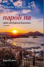 Presentazione del libro di Antonio Vecchiarelli “Napoli na”