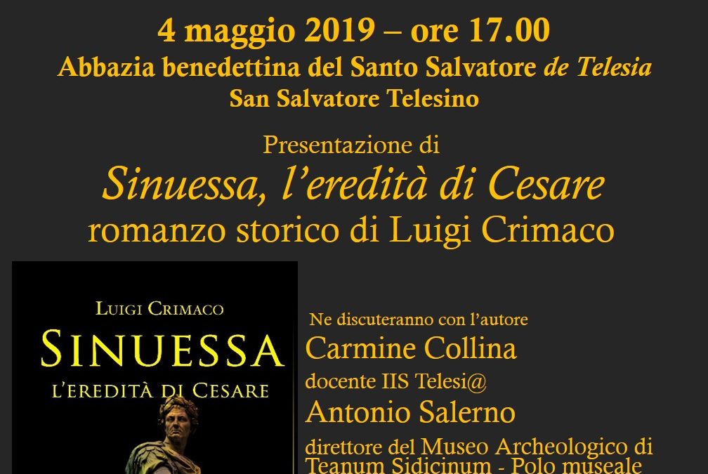 Sinuessa, l’eredità di Cesare.  Romanzo storico di Luigi Crimaco