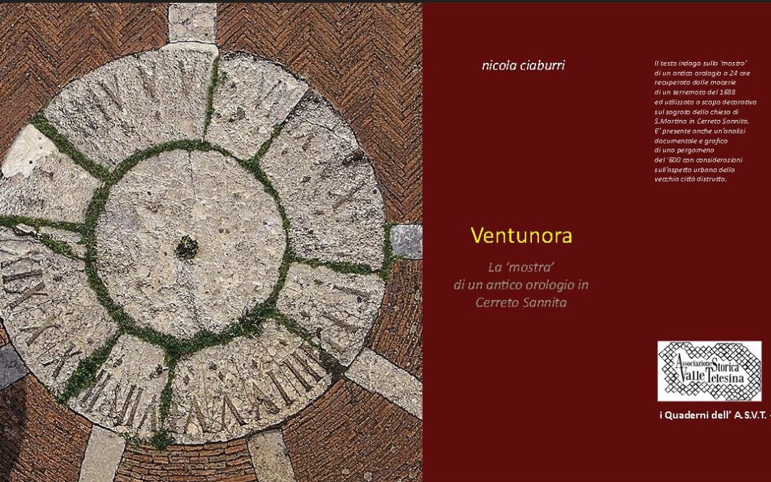 VENTUNORA: la “mostra” di un antico orologio in Cerreto Sannita di Nicola Ciaburri